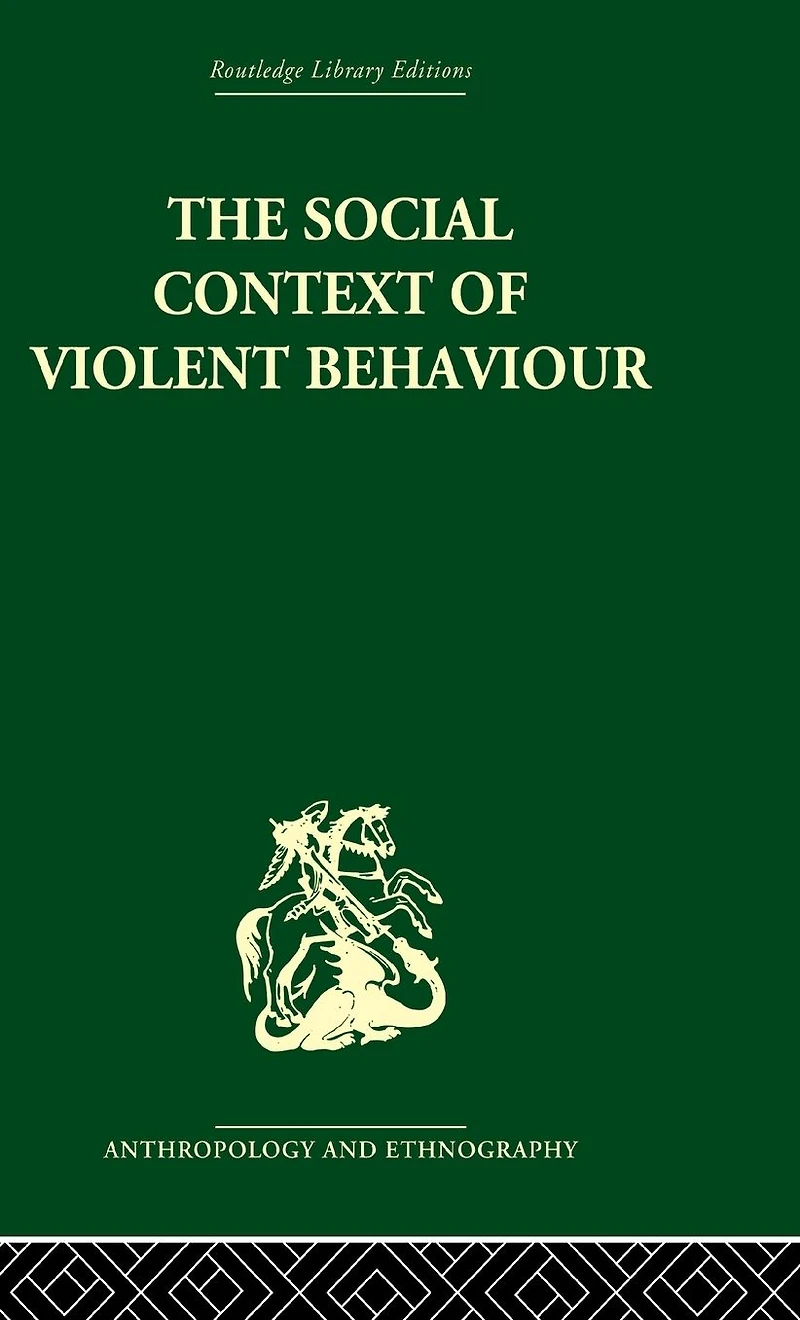 The Social Context of Violent Behaviour: A Anthropological Study an Israeli Immigrant Town