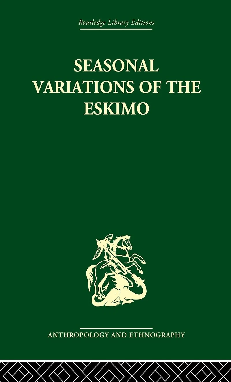 Seasonal Variations of the Eskimo: A Study Social Morphology