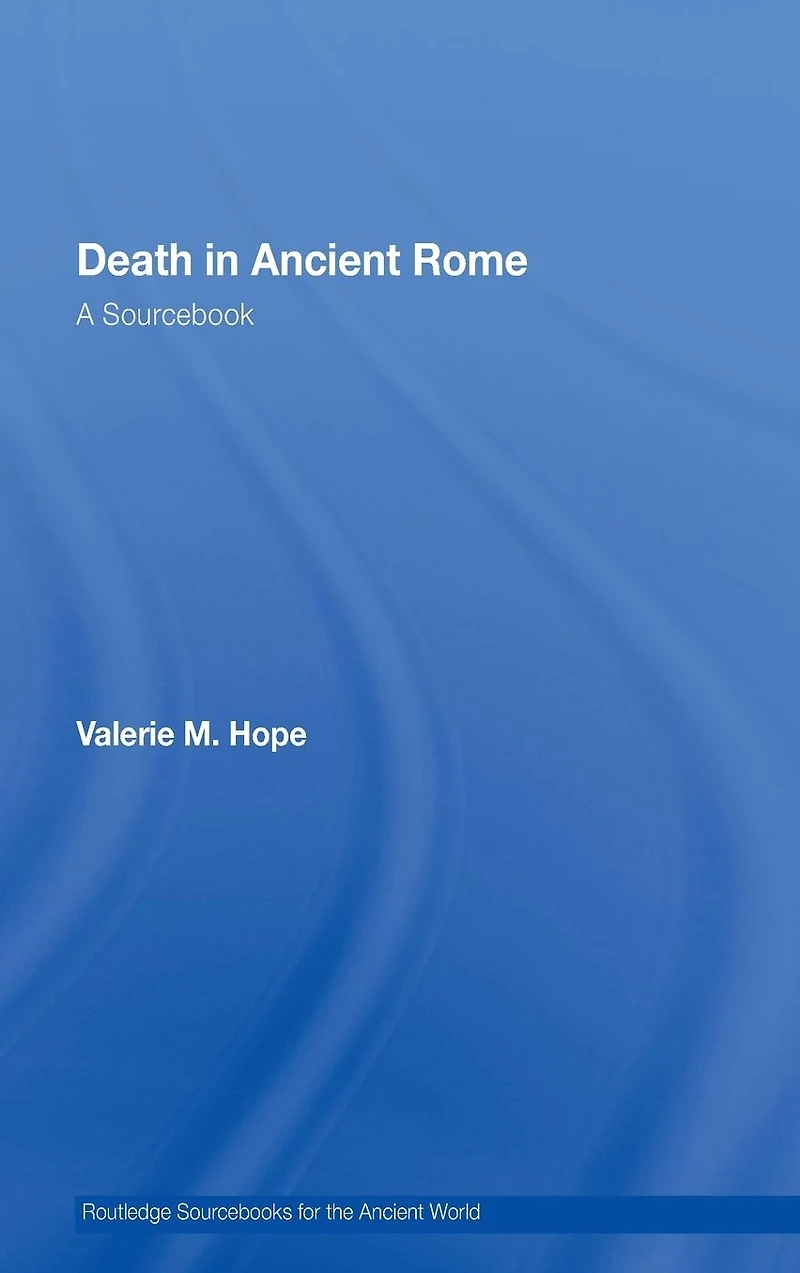 Death Ancient Rome: A Sourcebook