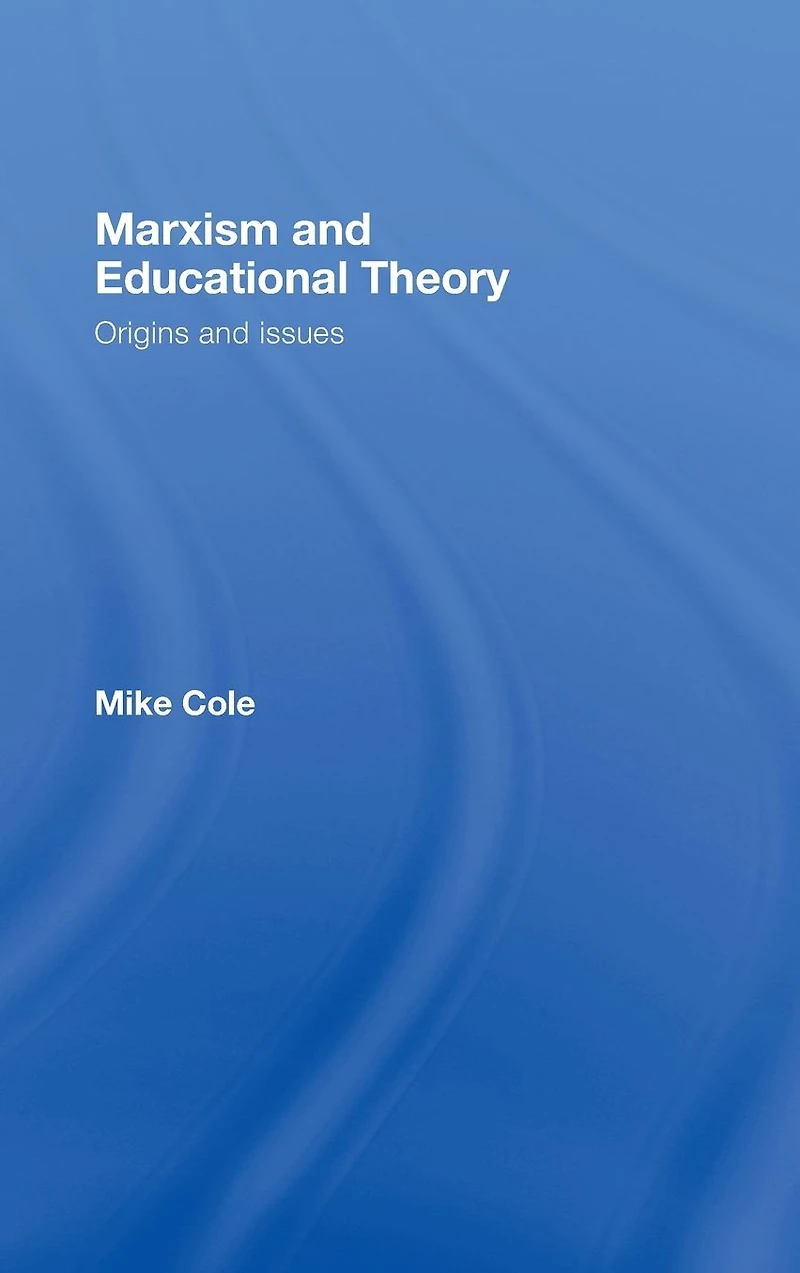 Marxism and Educational Theory: Origins Issues