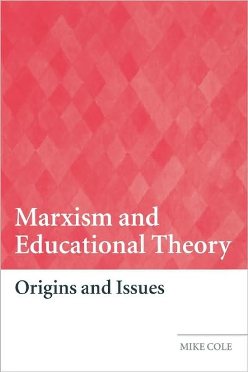 Marxism and Educational Theory: Origins Issues
