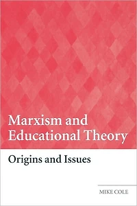 Marxism and Educational Theory: Origins Issues