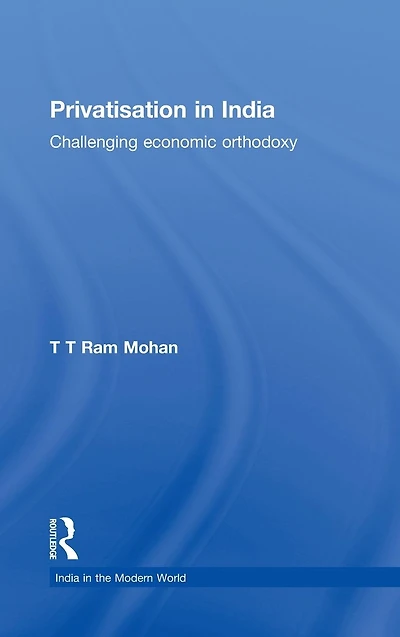 Privatisation India: Challenging economic orthodoxy