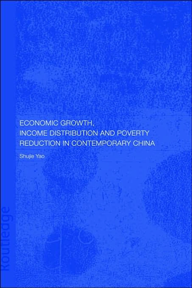 Economic Growth, Income Distribution and Poverty Reduction Contemporary China