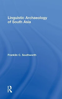 Linguistic Archaeology of South Asia