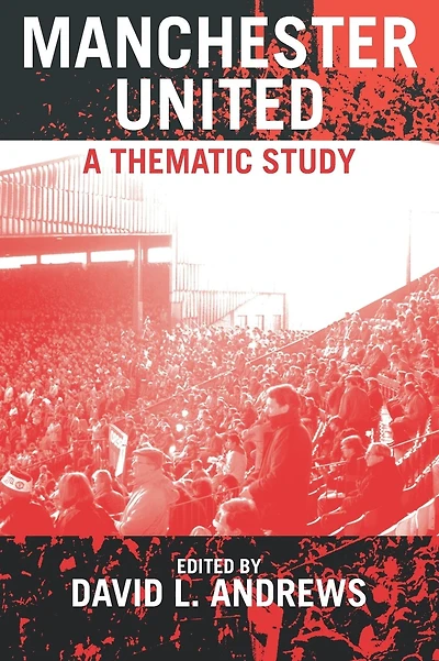 Manchester United: A Thematic Study