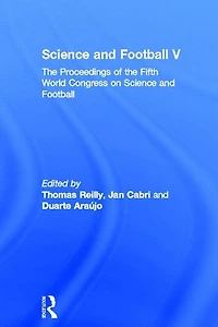 Science and Football V: the Proceedings of Fifth World Congress on Sports