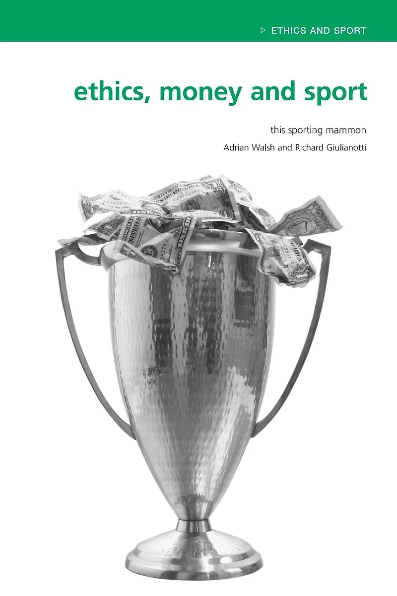 Ethics, Money and Sport: This Sporting Mammon