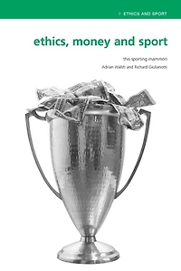 Ethics, Money and Sport: This Sporting Mammon