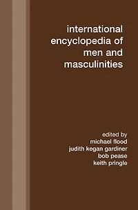 International Encyclopedia of Men and Masculinities