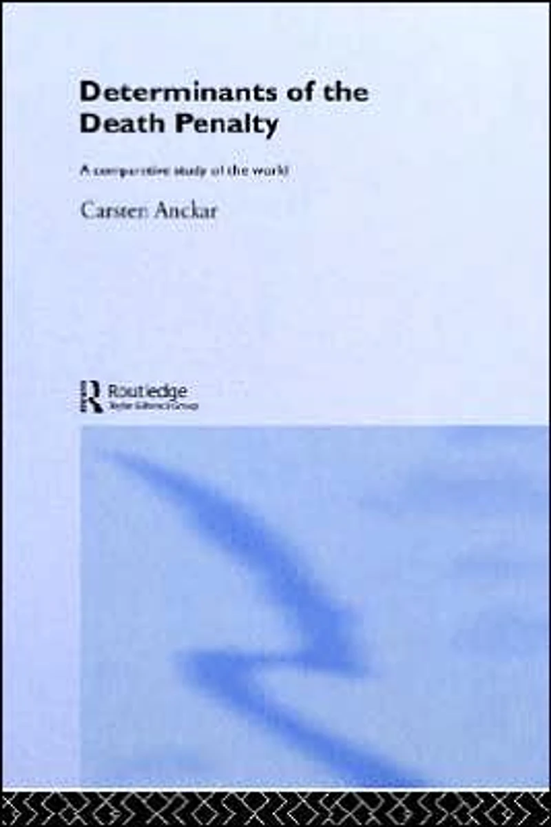 Determinants of the Death Penalty: A Comparative Study World
