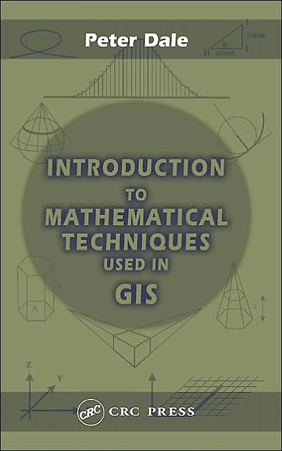 Introduction to Mathematical Techniques Used in GIS
