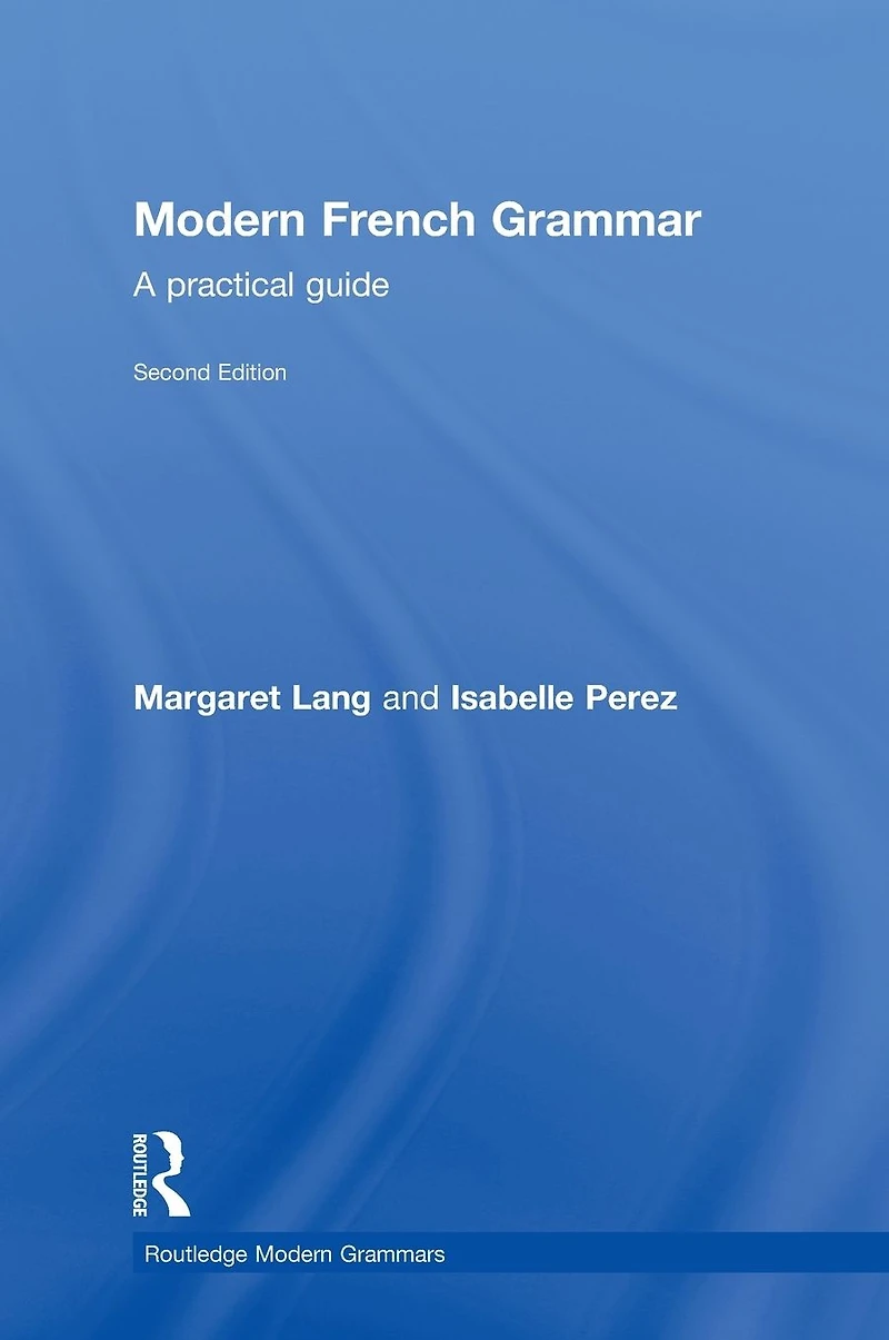 Modern French Grammar: A Practical Guide