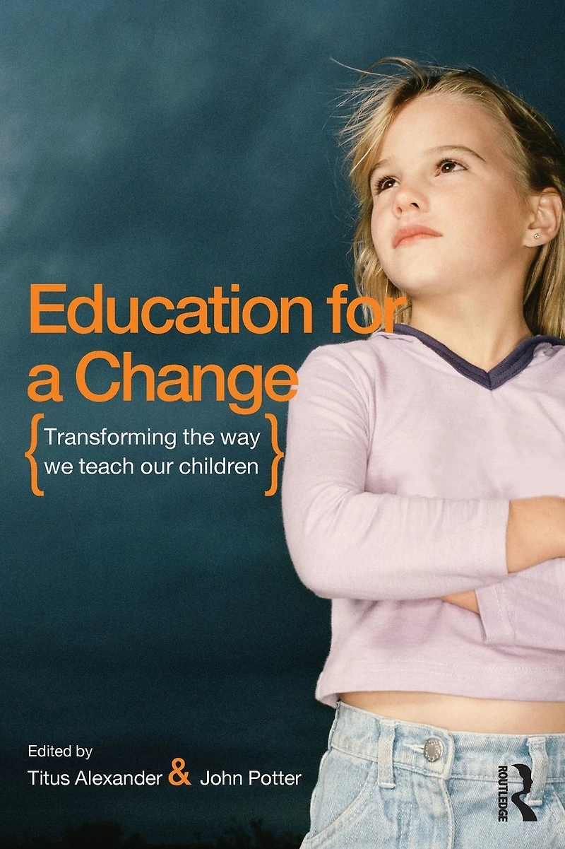 Education for a Change: Transforming the way we teach our children