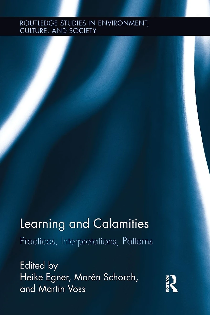 Learning and Calamities: Practices, Interpretations, Patterns
