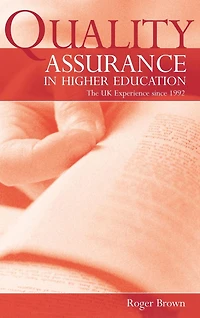 Quality Assurance Higher Education: The UK Experience Since 1992