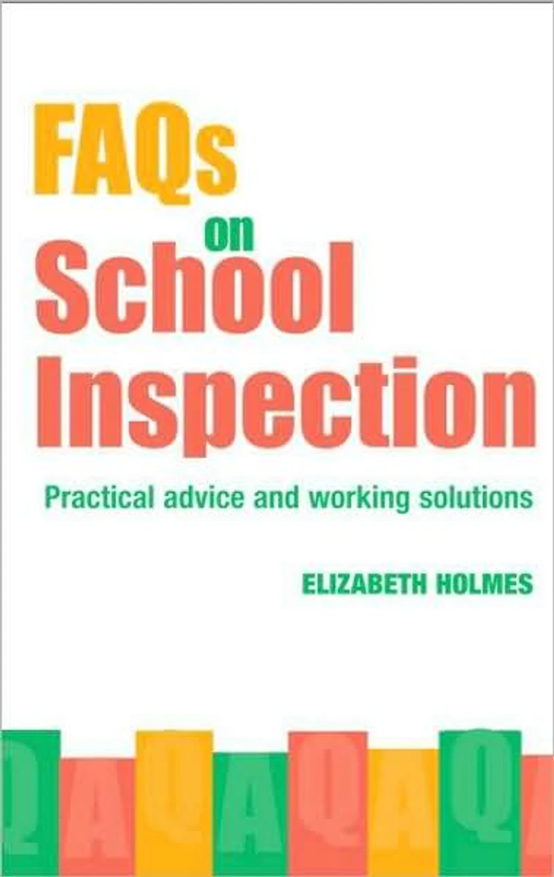 FAQs for School Inspection: Practical Advice and Working Solutions