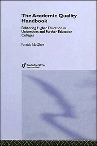 The Academic Quality Handbook: Enhancing Higher Education Universities and Further Colleges