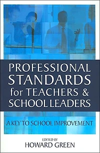 Professional Standards for Teachers and School Leaders: A Key to Improvement