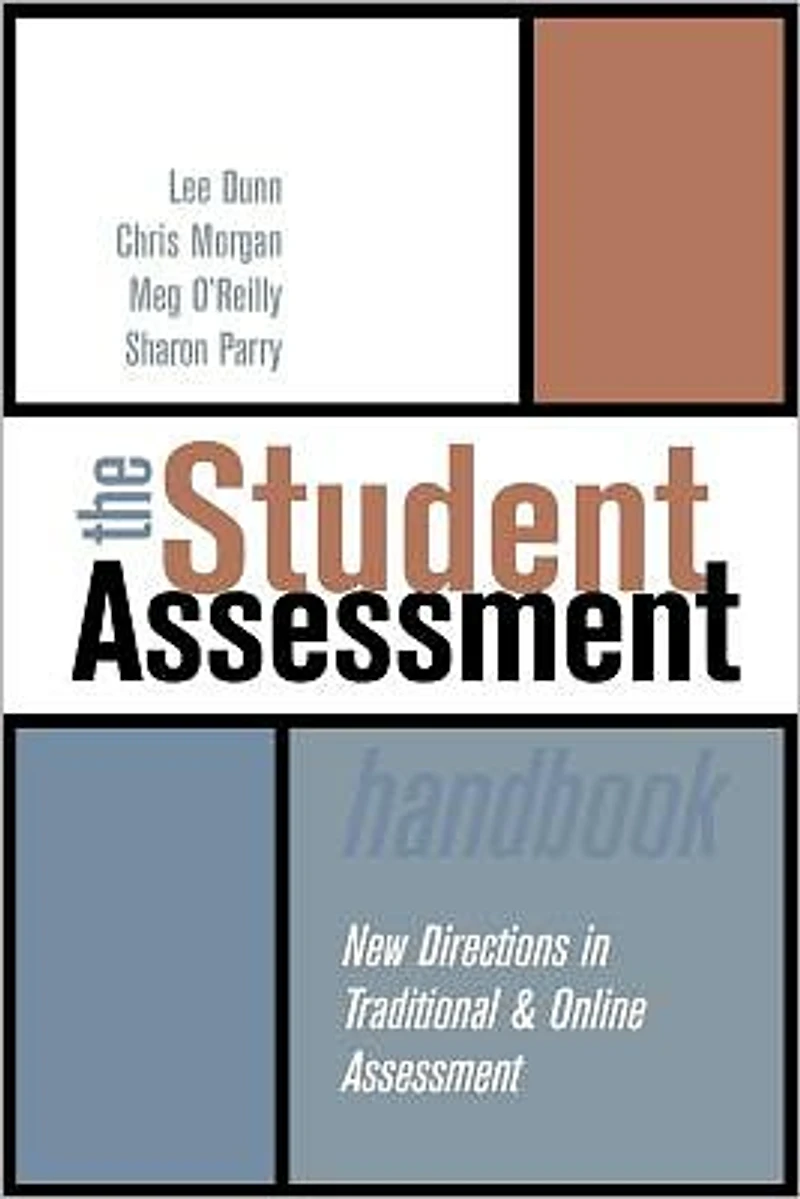 The Student Assessment Handbook: New Directions Traditional and Online
