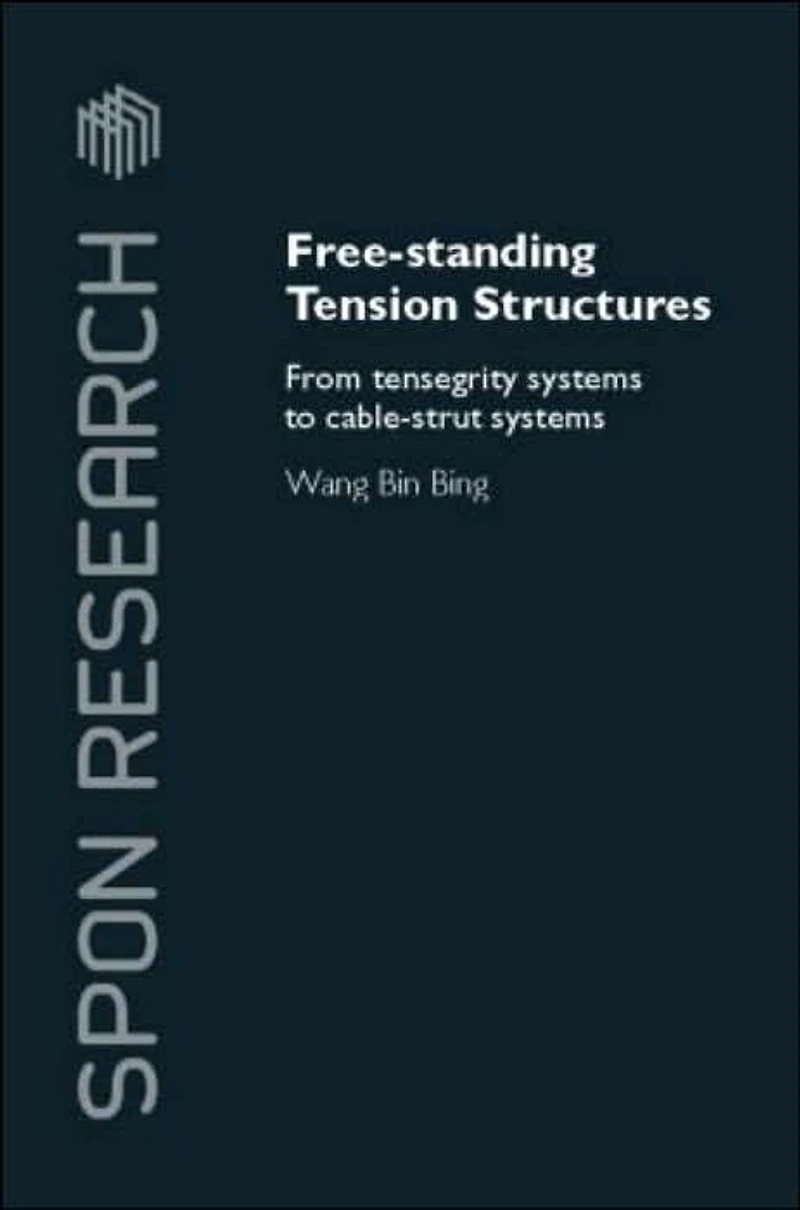 Free-Standing Tension Structures: From Tensegrity Systems to Cable-Strut