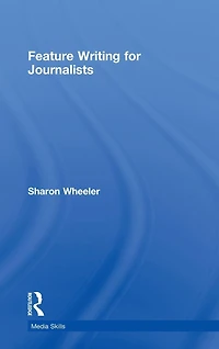 Feature Writing for Journalists