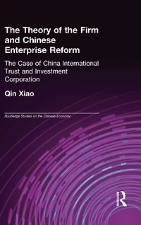 The Theory of Firm and Chinese Enterprise Reform: Case China International Trust Investment Corporation