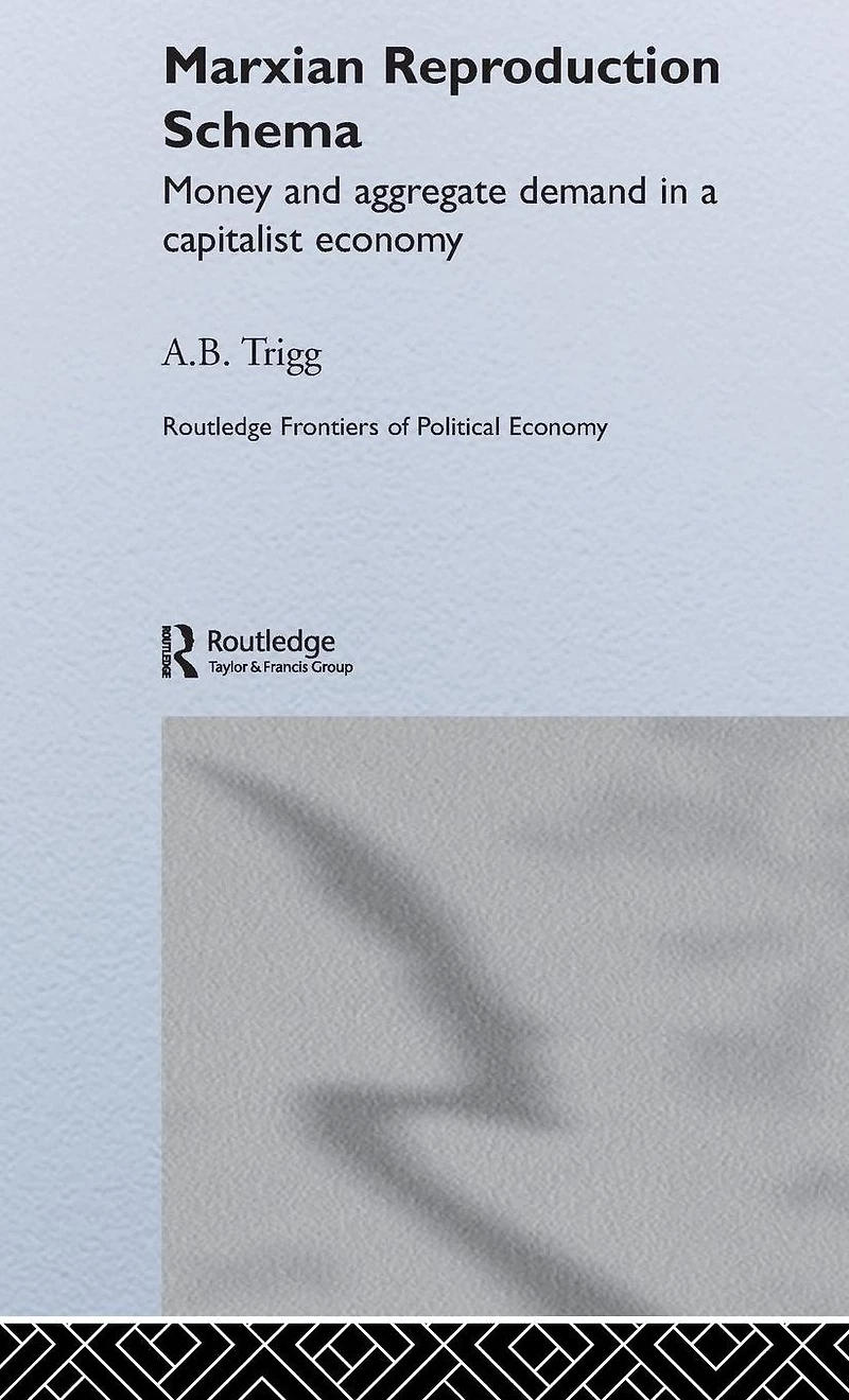 Marxian Reproduction Schema: Money and Aggregate Demand a Capitalist Economy