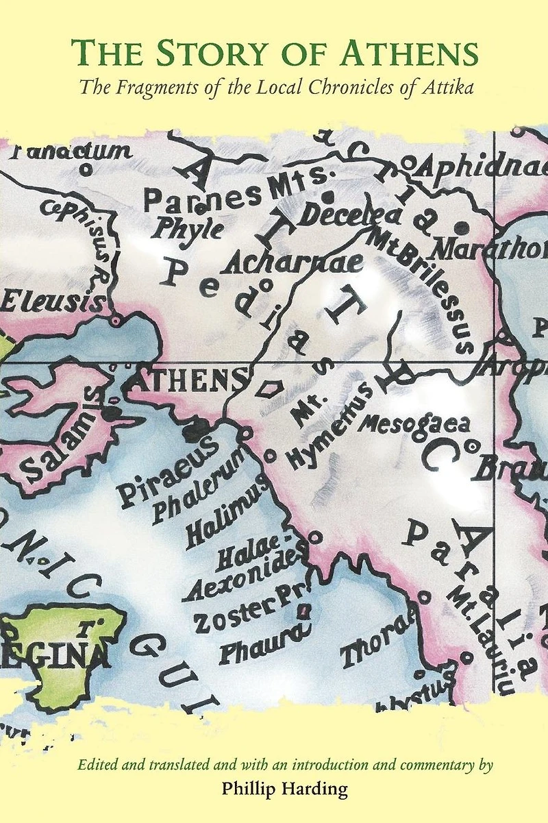 the Story of Athens: Fragments Local Chronicles Attika