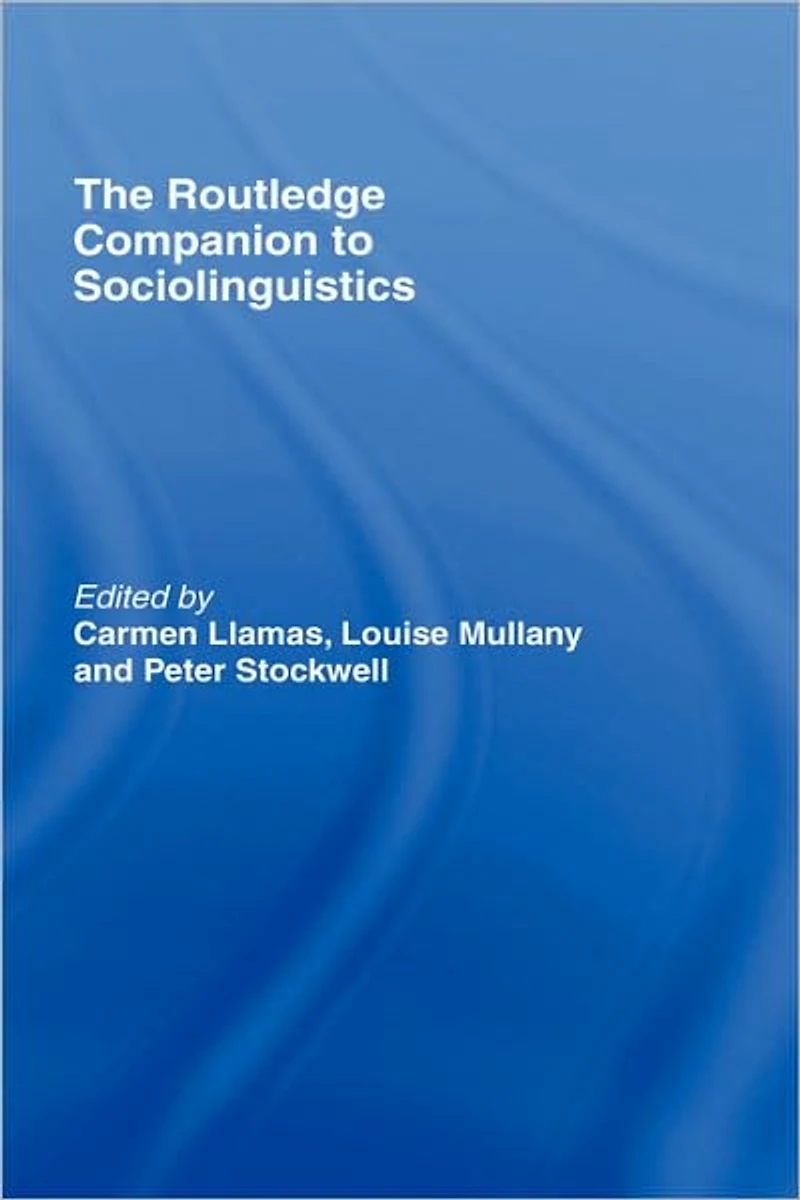 The Routledge Companion to Sociolinguistics