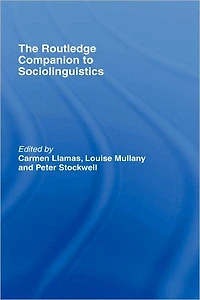 The Routledge Companion to Sociolinguistics