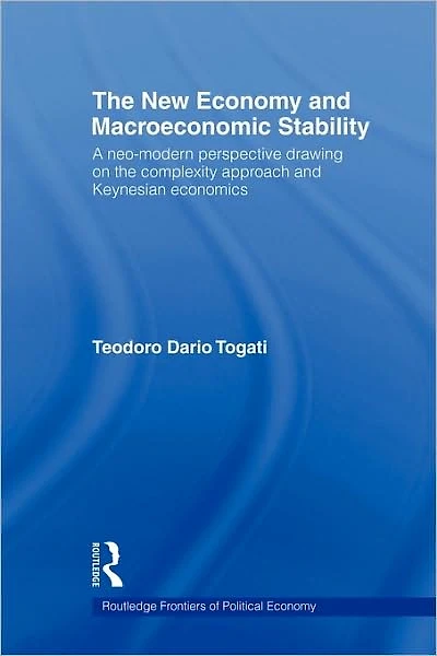 the New Economy and Macroeconomic Stability: A Neo-Modern Perspective Drawing on Complexity Approach Keynesian Economics
