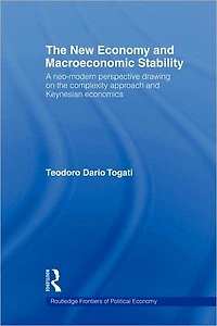the New Economy and Macroeconomic Stability: A Neo-Modern Perspective Drawing on Complexity Approach Keynesian Economics