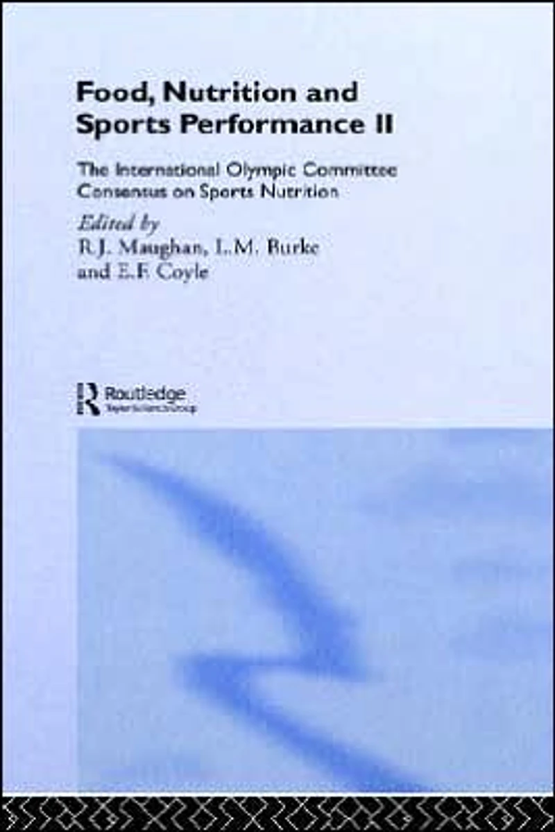 Food, Nutrition and Sports Performance II: The International Olympic Committee Consensus on