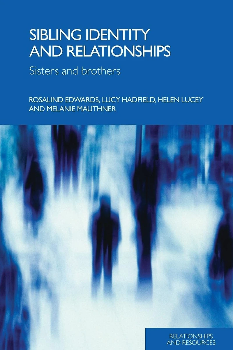Sibling Identity and Relationships: Sisters Brothers
