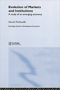 Evolution of Markets and Institutions: A Study an Emerging Economy