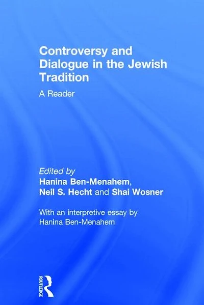 Controversy and Dialogue in the Jewish Tradition: A Reader
