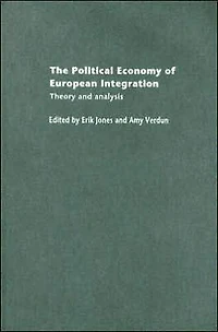 The Political Economy of European Integration: Theory and Analysis