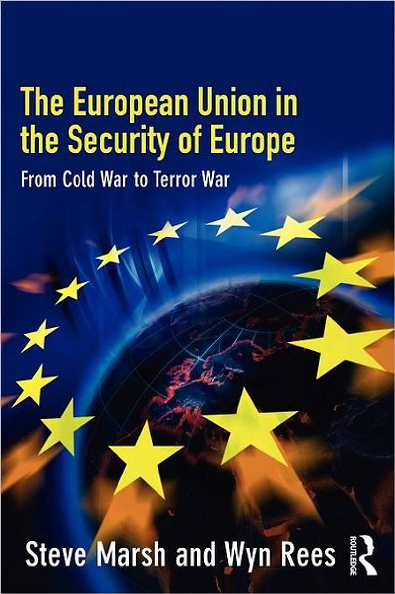 the European Union Security of Europe: From Cold War to Terror