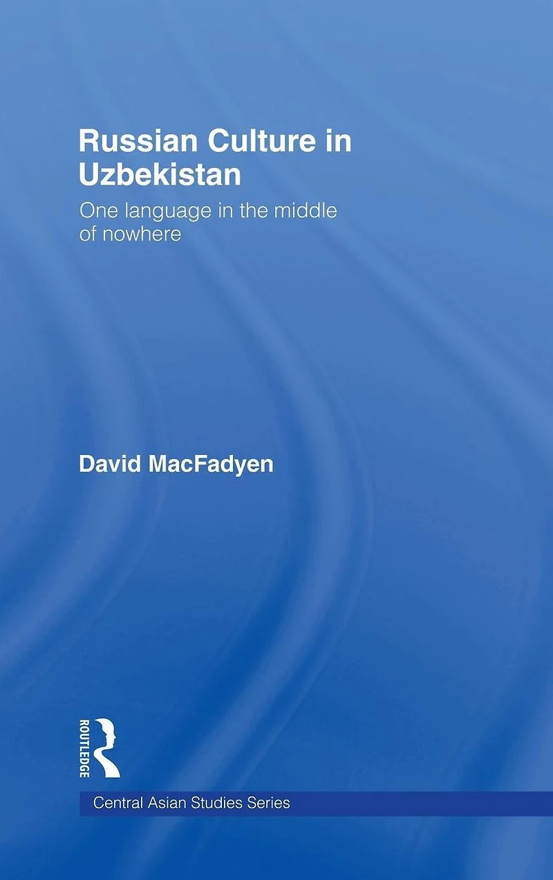 Russian Culture Uzbekistan: One Language the Middle of Nowhere