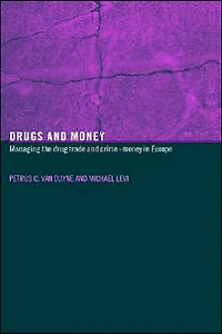 Drugs and Money: Managing the Drug Trade Crime Money Europe
