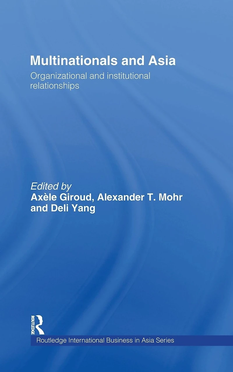 Multinationals and Asia: Organizational Institutional Relationships