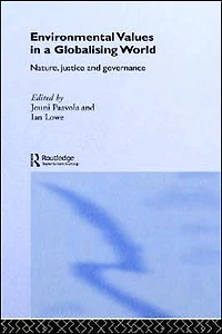 Environmental Values a Globalizing World: Nature, Justice and Governance