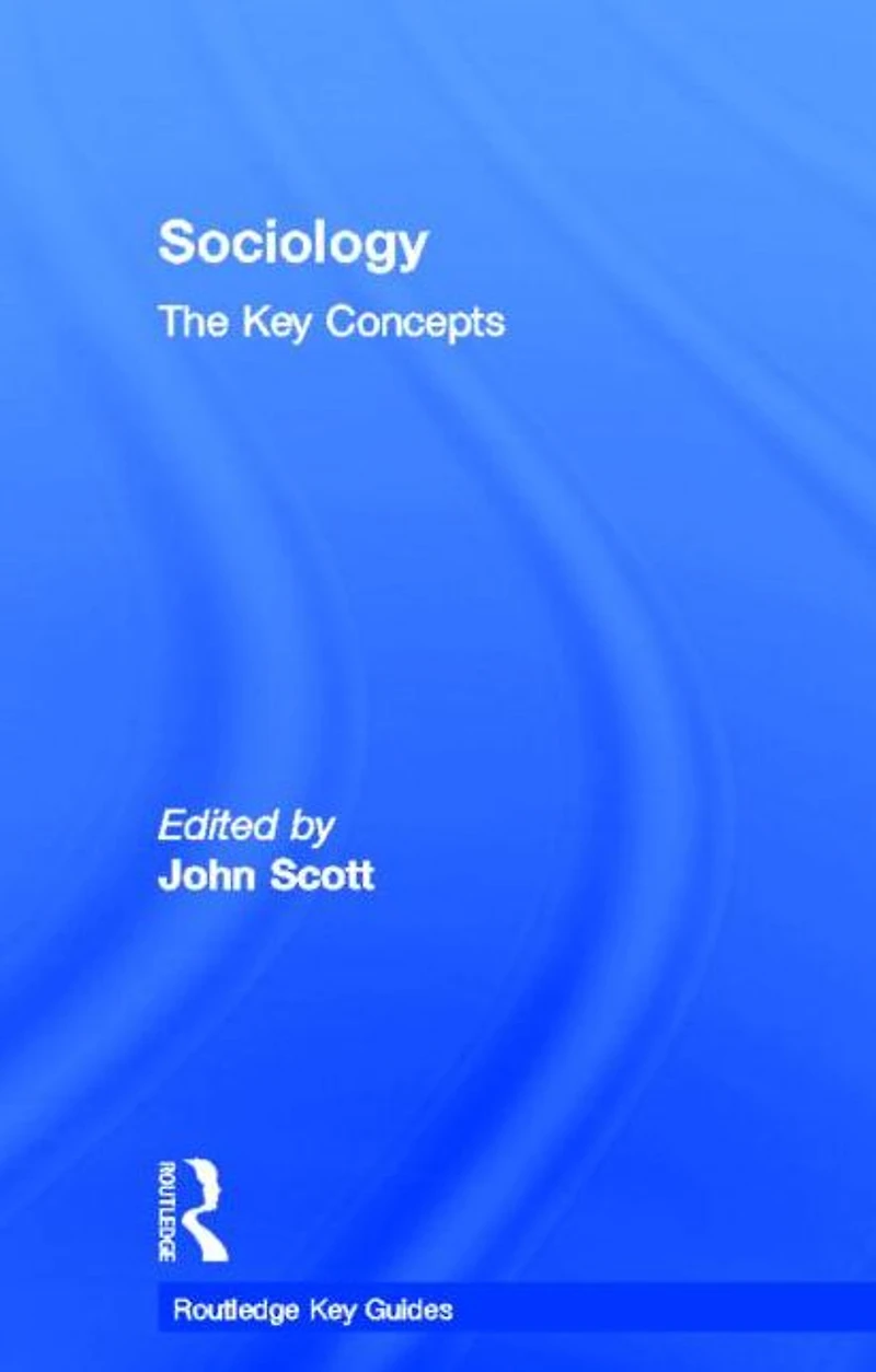 Sociology: The Key Concepts