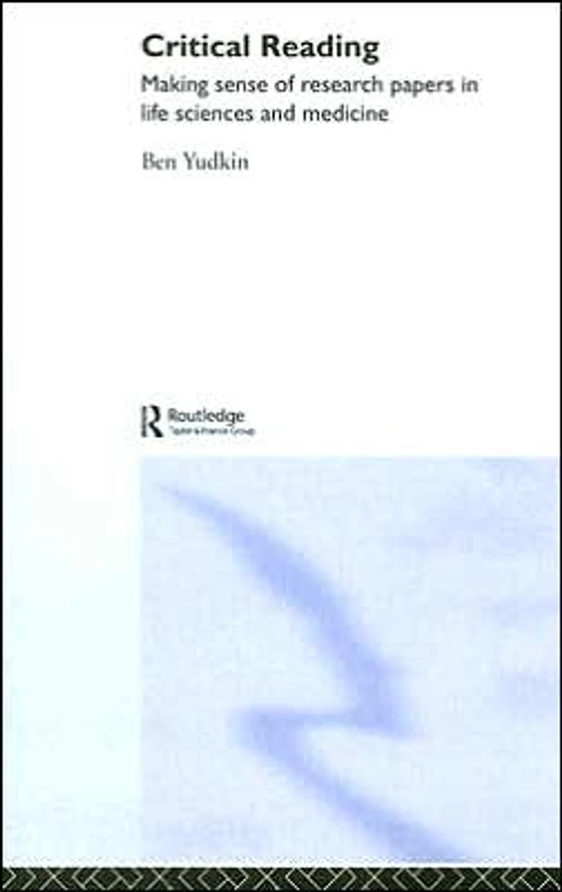 Critical Reading: Making Sense of Research Papers Life Sciences and Medicine