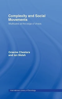 Complexity and Social Movements: Multitudes at the Edge of Chaos