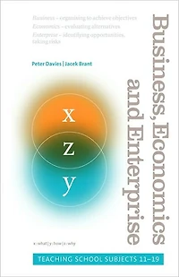 Business, Economics and Enterprise: Teaching School Subjects 11-19