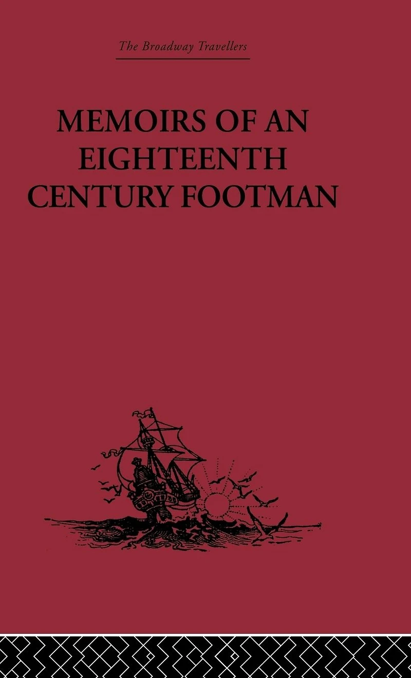 Memoirs of an Eighteenth Century Footman: John Macdonald Travels (1745-1779)