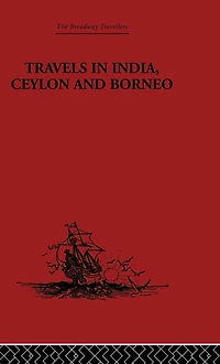 Travels India, Ceylon and Borneo