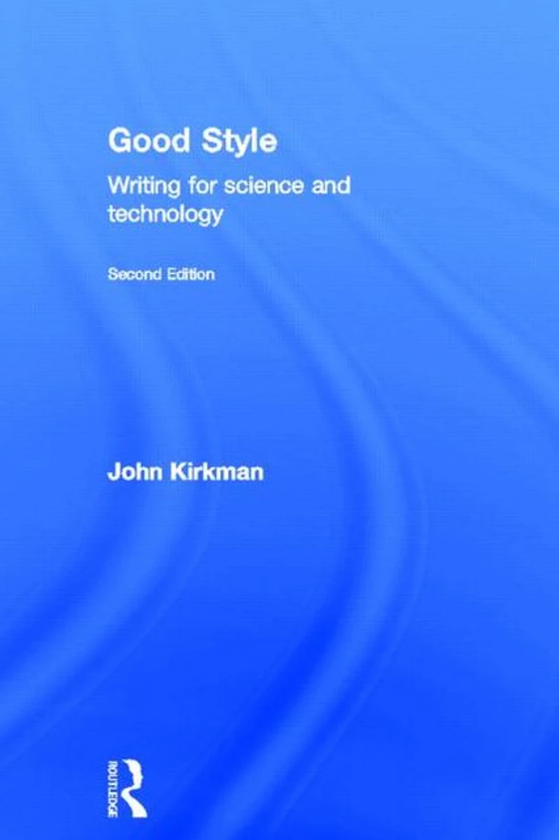 Good Style: Writing for Science and Technology